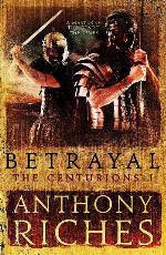 Betrayal: The Centurions I