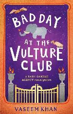 Bad Day at the Vulture Club: Baby Ganesh Agency Book 5 (Baby Ganesh Agency, 5)