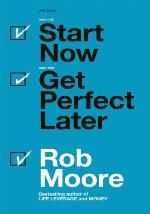 Start Now, Get Perfect Later