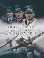 Fighter Aces of the Luftwaffe in World War II