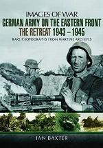 German Army on the Eastern Front - The Retreat 1943 - 1945
