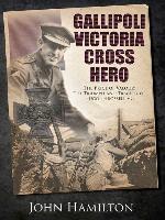 Gallipoli Victoria Cross Hero