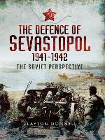 The Defence of Sevastopol, 1941–1942