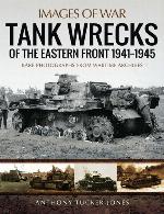 Tank Wrecks of the Eastern Front 1941-1945