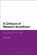 A critique of Western Buddhism : ruins of the Buddhist real