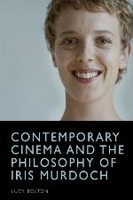 Contemporary cinema and the philosophy of Iris Murdoch