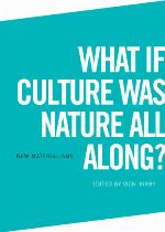 What If Culture Was Nature All Along?