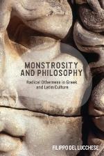 Monstrosity and Philosophy: Radical Otherness in Greek and Latin Culture