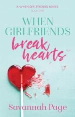 When Girlfriends Break Hearts