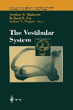 The Vestibular System (Springer Handbook of Auditory Research, 19)