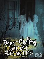 Bone-Chilling Ghost Stories