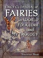 Encyclopedia of Fairies in World Folklore and Mythology
