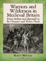 Warriors and Wilderness in Medieval Britain