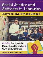 Social Justice and Activism in Libraries