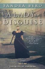 A Lady in Disguise: A Novel (The Daughters of Hampshire)