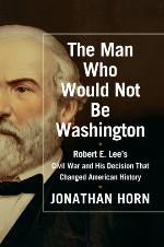 The Man Who Would Not Be Washington
