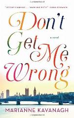 Don't Get Me Wrong: A Novel