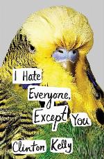I Hate Everyone, Except You