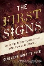 The First Signs: Unlocking the Mysteries of the World's Oldest Symbols