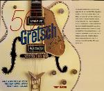 50 Years of Gretsch Electrics