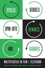 Cycles, Sequels, Spin-offs, Remakes, and Reboots