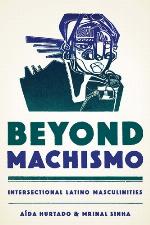 Beyond Machismo