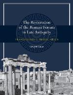 The Restoration of the Roman Forum in Late Antiquity