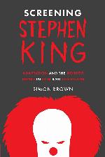 Screening Stephen King: Adaptation and the Horror Genre in Film and Television