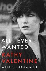 All I ever wanted : a rock 'n' roll memoir