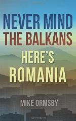 Never Mind the Balkans, Here's Romania