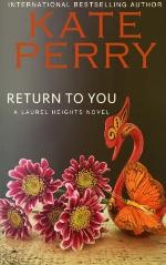 Return to You: A Laurel Heights Novel (Volume 3)