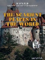 The Scariest Places in the World