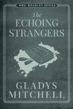 The Echoing Strangers (Mrs. Bradley)