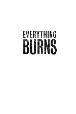 Everything Burns