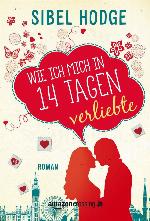 Wie ich mich in 14 Tagen verliebte