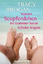 Warum Seepferdchen im Sommer keine Schuhe tragen
