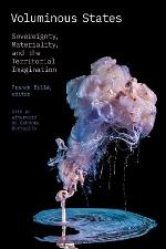 Voluminous States : Sovereignty, Materiality, and the Territorial Imagination