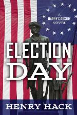 Election Day: A Harry Cassidy Novel