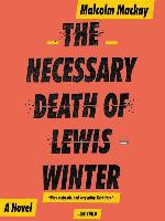 The Necessary Death of Lewis Winter