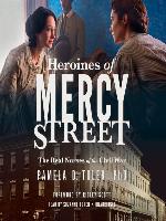 Heroines of Mercy Street