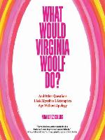 What Would Virginia Woolf Do?