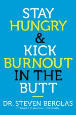 Stay Hungry & Kick Burnout in the Butt