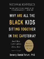 Why Are All the Black Kids Sitting Together in the Cafeteria?