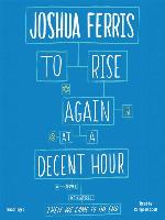 To Rise Again at a Decent Hour