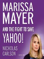 Marissa Mayer and the Fight to Save Yahoo!