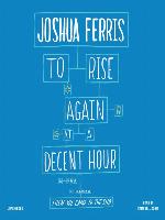 To Rise Again at a Decent Hour