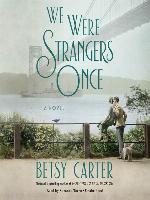 We Were Strangers Once