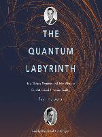 The Quantum Labyrinth