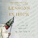 Lessons In Hope: My Unexpected Life with St. John Paul II