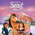 Spirit Riding Free: Lucky and the Mustangs of Miradero (Spirit Riding Free series, Book 2)